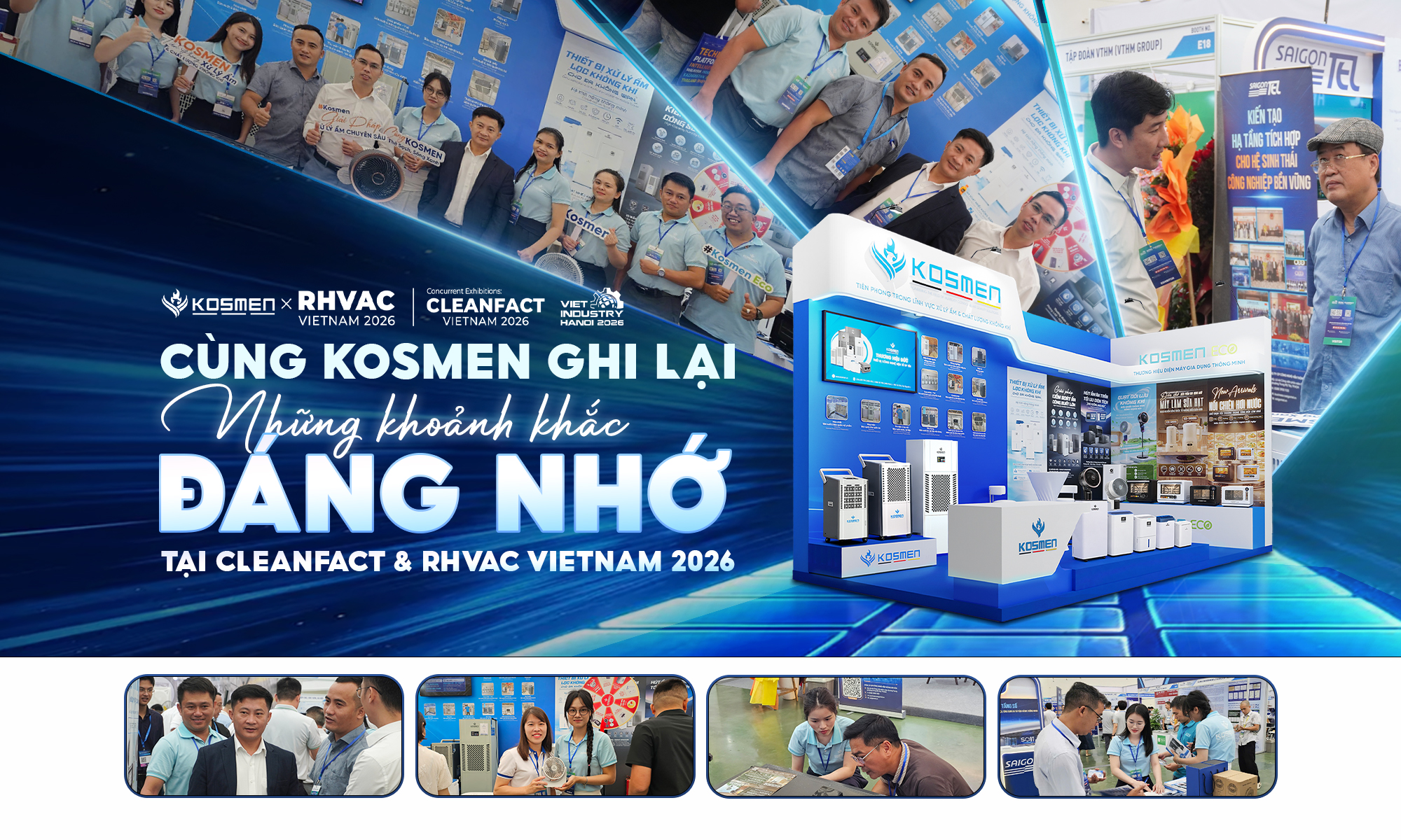 Cùng Kosmen Nhìn Lại Những Khoảnh Khắc Đáng Nhớ Tại CLEANFACT & RHVAC Vietnam 2026